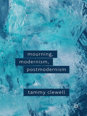 cover image of Mourning, Modernism, Postmodernism